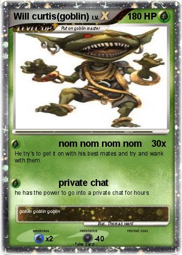 Pokemon Will curtis(goblin)