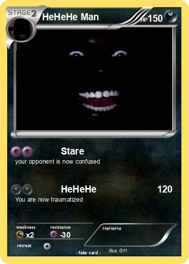 Pokemon HeHeHe Man