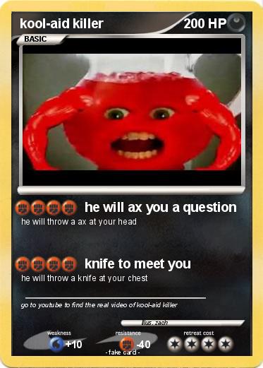 Pokemon kool-aid killer
