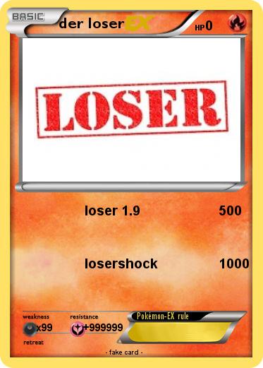Pokemon der loser