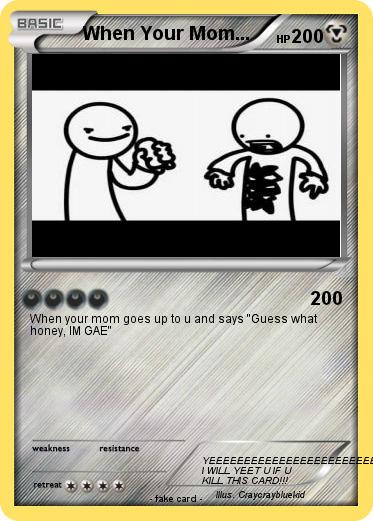 Pokemon When Your Mom...