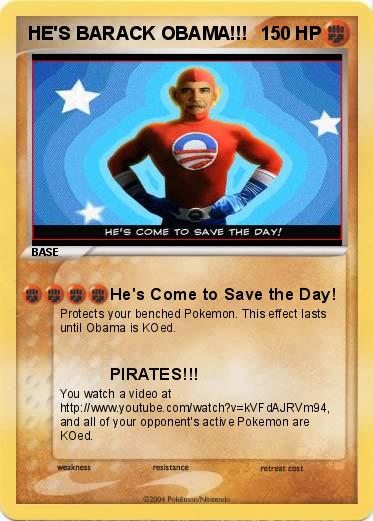 Pokemon HE'S BARACK OBAMA!!!