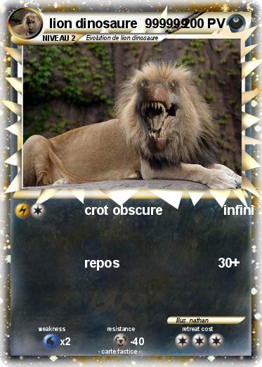 Pokemon lion dinosaure  999999