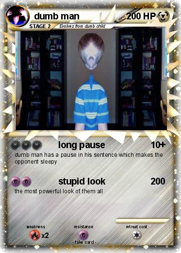 Pokemon dumb man