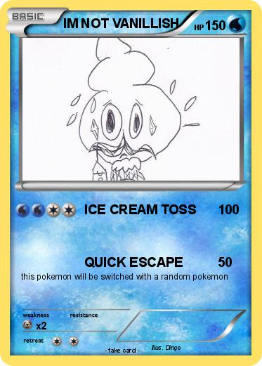 Pokemon IM NOT VANILLISH