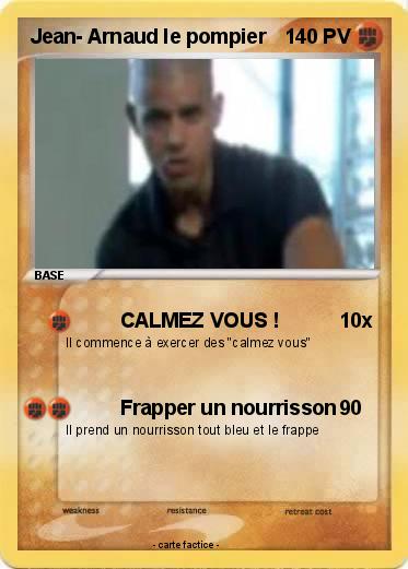 Pokemon Jean- Arnaud le pompier