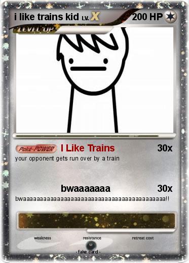 Pokemon i like trains kid