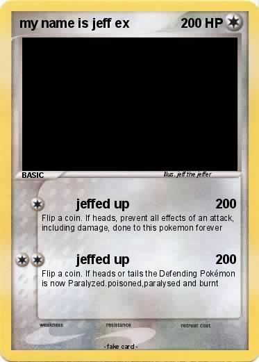 Pokemon my name is jeff ex