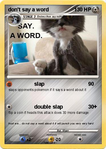 Pokemon don't say a word