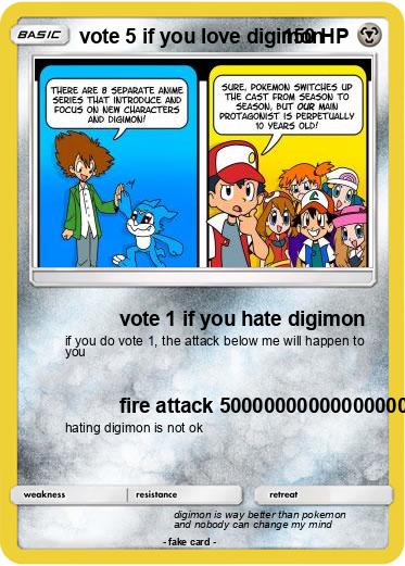 Pokemon vote 5 if you love digimon