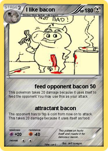 Pokemon I like bacon
