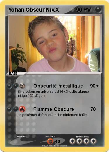 Pokemon Yohan Obscur Niv.X