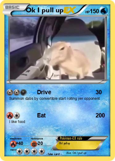 Pokemon Ok I pull up