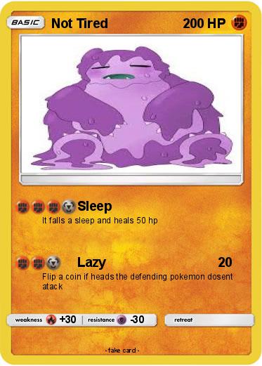 Pokemon Not Tired