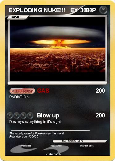 Pokemon EXPLODING NUKE!!!   EX     EX