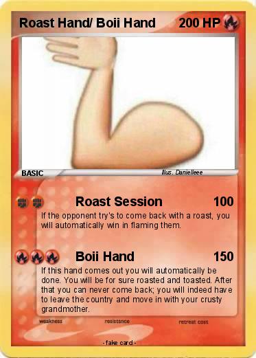 Pokemon Roast Hand/ Boii Hand