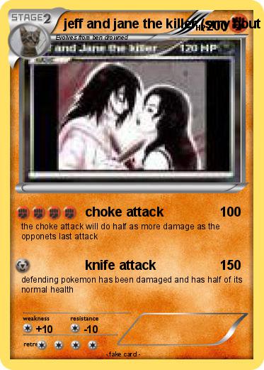 Pokemon jeff and jane the killer (srry bout graphics)