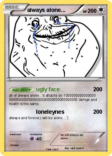 Pokemon always alone...