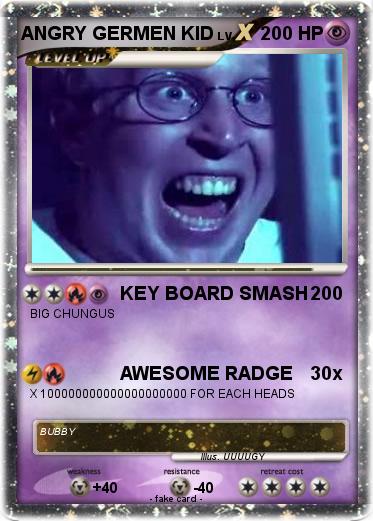 Pokemon ANGRY GERMEN KID