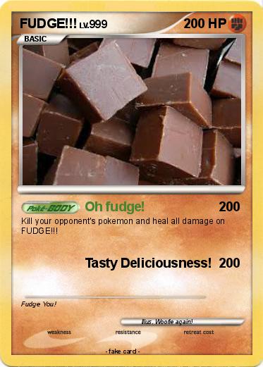 Pokemon FUDGE!!!