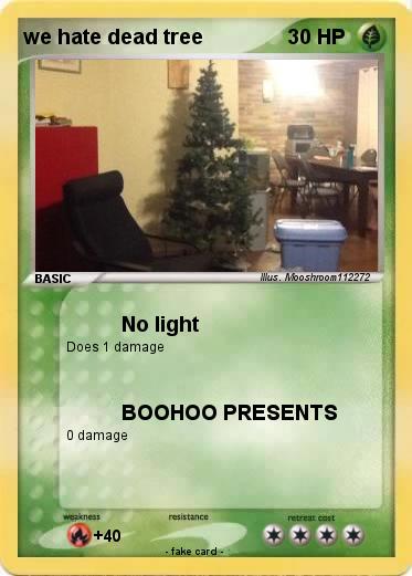 Pokemon we hate dead tree