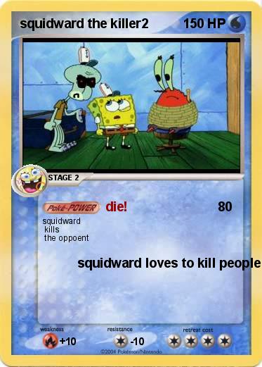 Pokemon squidward the killer2