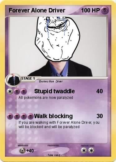 Pokemon Forever Alone Driver