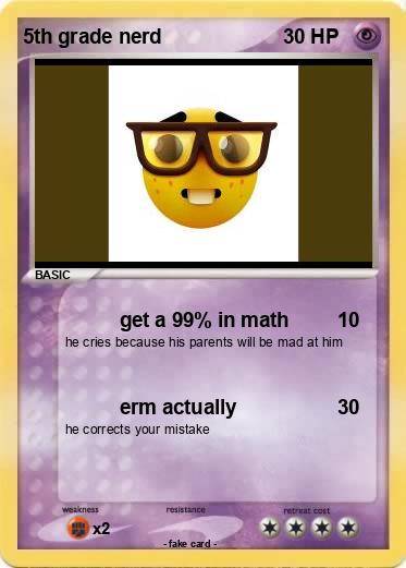 Pokemon 5th grade nerd
