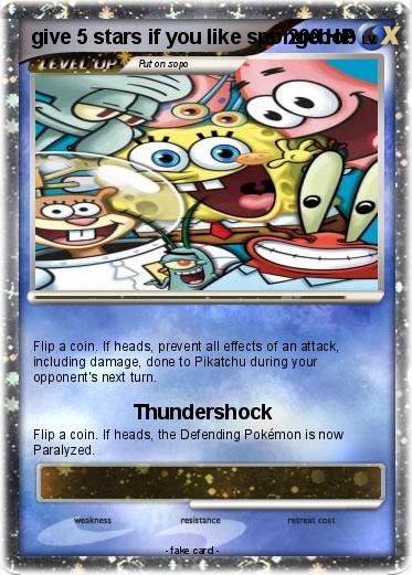 Pokemon give 5 stars if you like spongebob