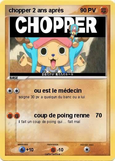 Pokemon chopper 2 ans après