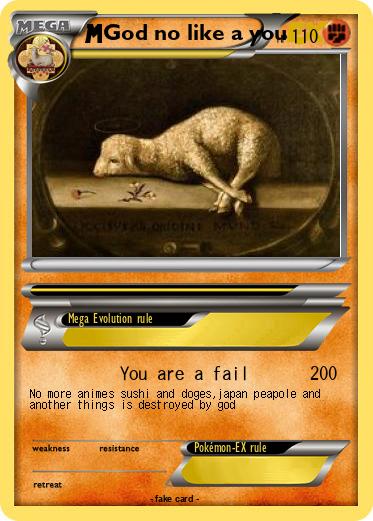 Pokemon God no like a you
