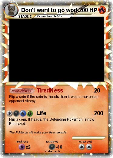 Pokemon Don't want to go work