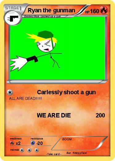 Pokemon Ryan the gunman