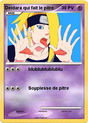 Pokemon Deidara qui fait le pitre