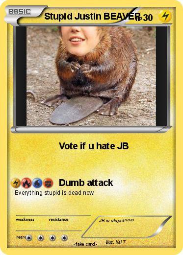Pokemon Stupid Justin BEAVER