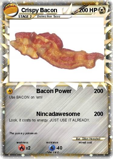 Pokemon Crispy Bacon