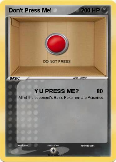 Pokemon Don't Press Me!