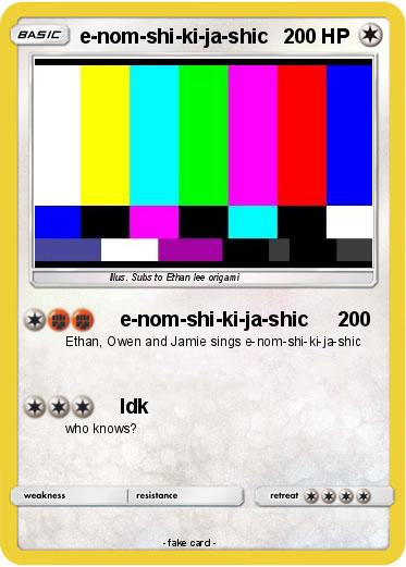 Pokemon e-nom-shi-ki-ja-shic