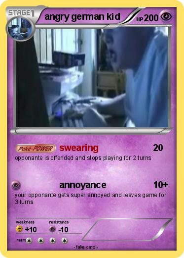Pokemon angry german kid