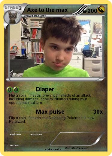 Pokemon Axe to the max
