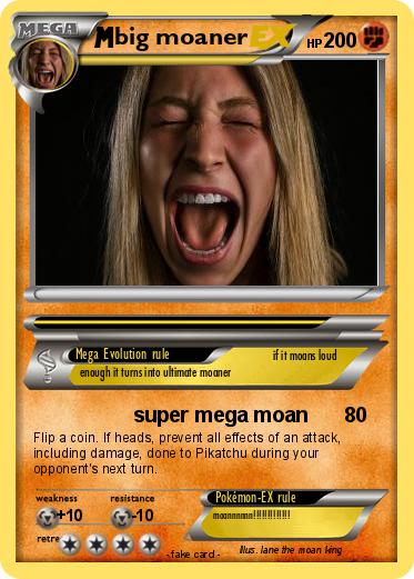 Pokemon big moaner