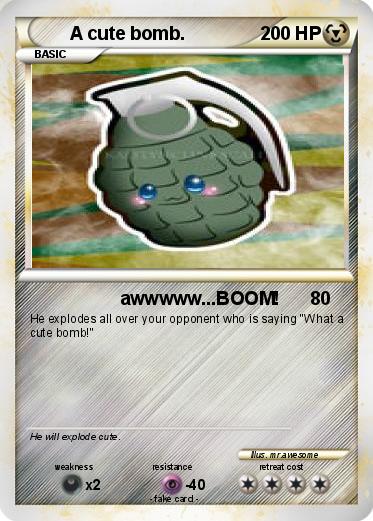 Pokemon A cute bomb.