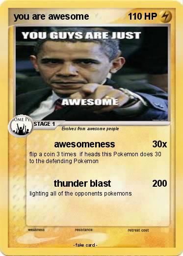 Pokemon you are awesome