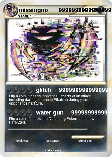 Pokemon missingno       99999999999999999999999999999