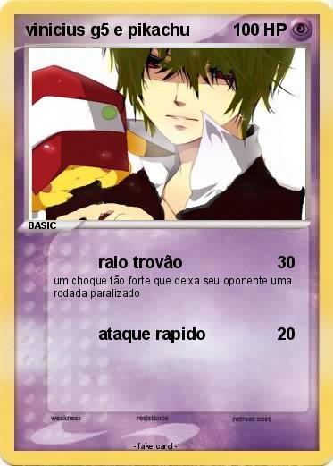 Pokemon vinicius g5 e pikachu