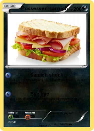 Pokemon Possessed samich