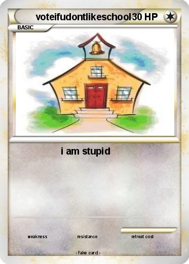 Pokemon voteifudontlikeschool
