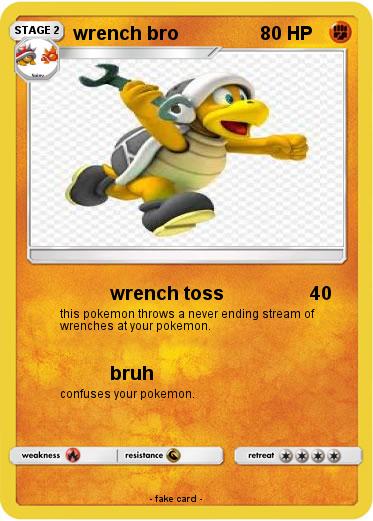 Pokemon wrench bro