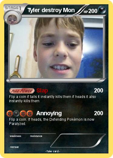 Pokemon Tyler destroy Mon