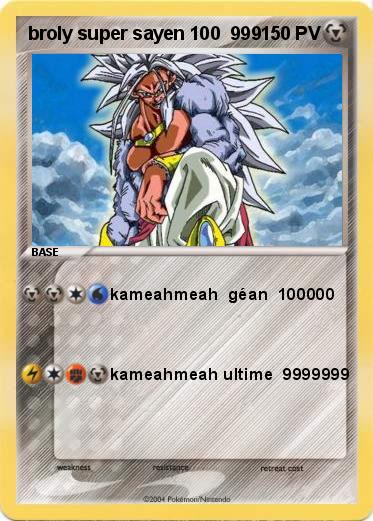 Pokemon broly super sayen 100  999
